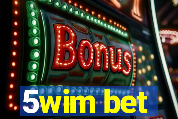 5wim bet